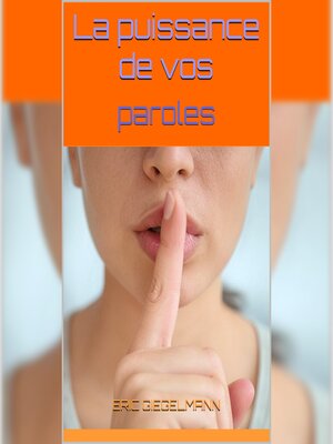 cover image of La puissance de vos paroles